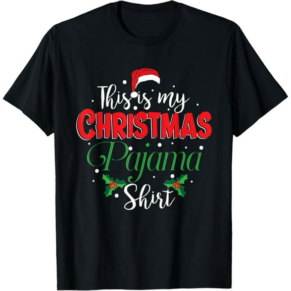 This Is My Christmas Pajama Shirt Funny Christmas T Shirts T-Shirt