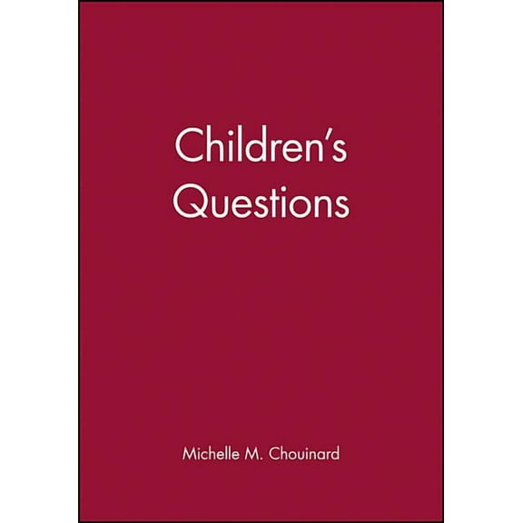 Monographs of the Society for Research in Child Development: Children's Questions (Paperback)