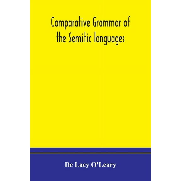 Comparative Grammar Of The Semitic Languages, (Paperback)