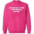 thumbnail image 2 of OXI Crewneck Sweatshirt - You Look Really Stupid, Basic Casual Sweatshirts for Men's and Women Fleece Sweatshirt Long Sleeve - Heliconia 3X-Large, 2 of 2