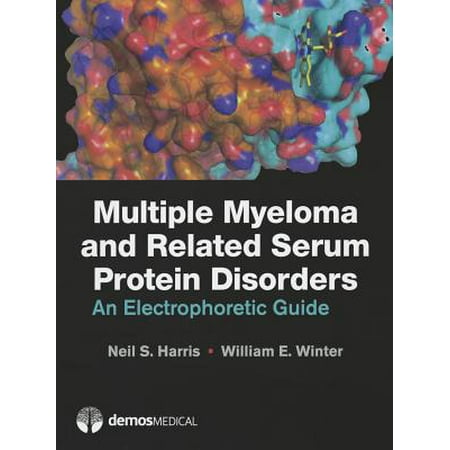Multiple Myeloma and Related Serum Protein Disorders : An Electrophoretic