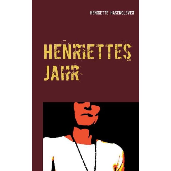 Henriettes Jahr: Satirisches Tagebuch 2015, (Paperback)