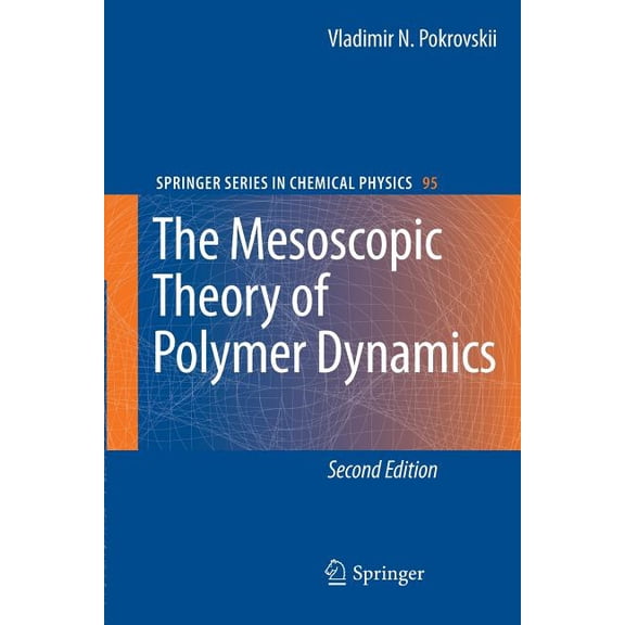 Springer Chemical Physics The Mesoscopic Theory of Polymer Dynamics, Book 95, (Paperback)