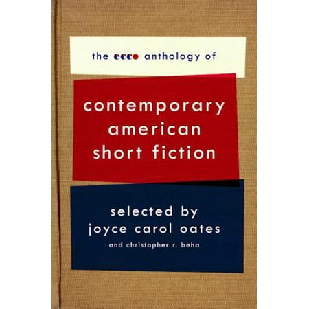 The Ecco Anthology Of Contemporary American Short Fiction - 