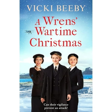 The Wrens A Wrens' Wartime Christmas, (Paperback)