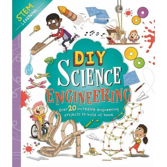 DIY Science Engineering: With Over 20 Experiments to Build at Home!, (Hardcover)