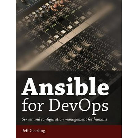 Ansible for Devops : Server and Configuration Management for