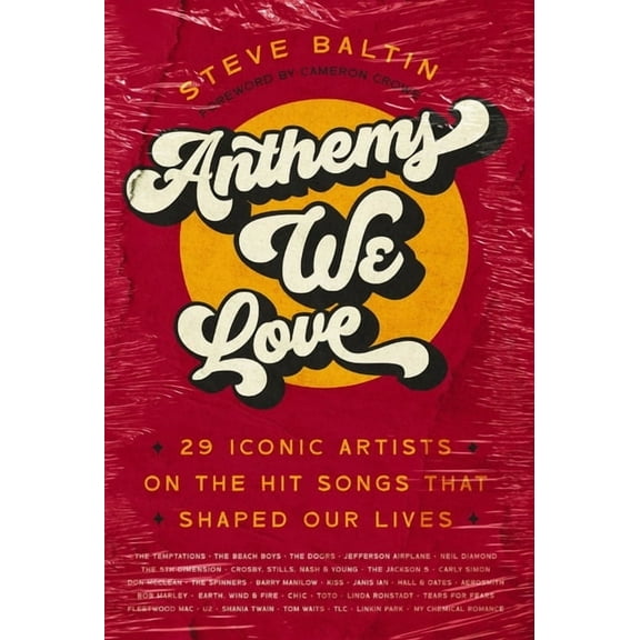 Anthems We Love: 29 Iconic Artists on the Hit Songs That Shaped Our Lives, (Paperback)