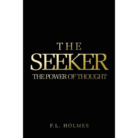 The Seeker: The Power Of Thought, (Paperback)