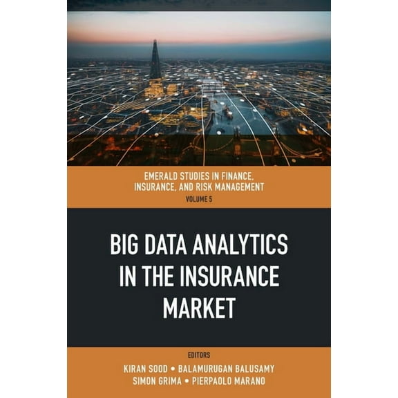 Emerald Studies in Finance, Insurance, a Big Data Analytics in the Insurance Market, Book 5, (Hardcover)