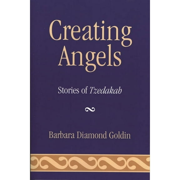 Creating Angels: Stories of Tzedakah, (Paperback)