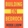 thumbnail image 1 of Pre-Owned Building on Bedrock: What Sam Walton, Walt Disney, and Other Great Self-Made Entrepreneurs Can Teach Us about Building Valuable Companies (Hardcover) 163576176X 9781635761764, 1 of 2