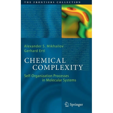 Frontiers Collection Chemical Complexity: Self-Organization Processes in Molecular Systems (Hardcover)