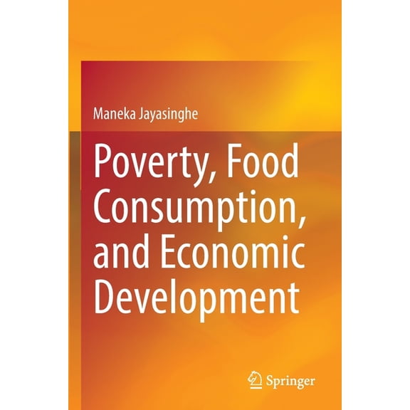 Poverty, Food Consumption, and Economic Development, (Paperback)