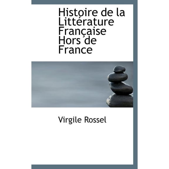 Histoire de La Litt Rature Fran Aise Hors de France (Hardcover)