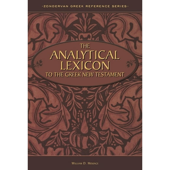 Pre-Owned The Analytical Lexicon to the Greek New Testament (Hardcover) 0310542103 9780310542100