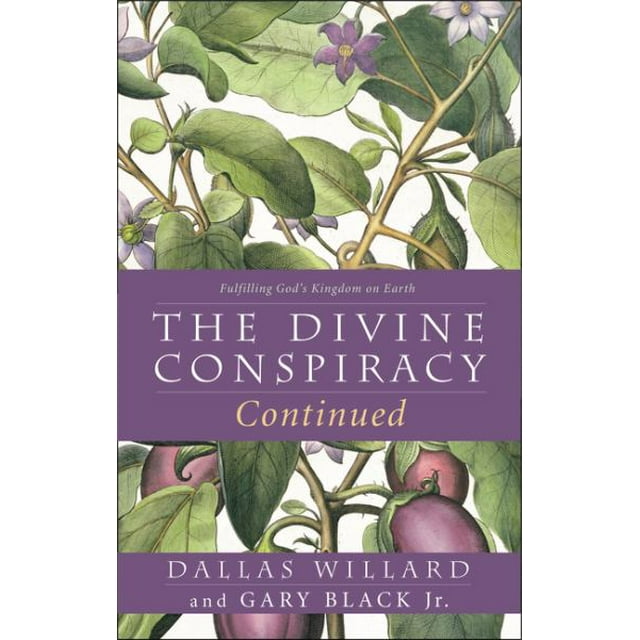 La Conspiration Divine Continua, Accomplir le Royaume de Dieu sur la Terre.