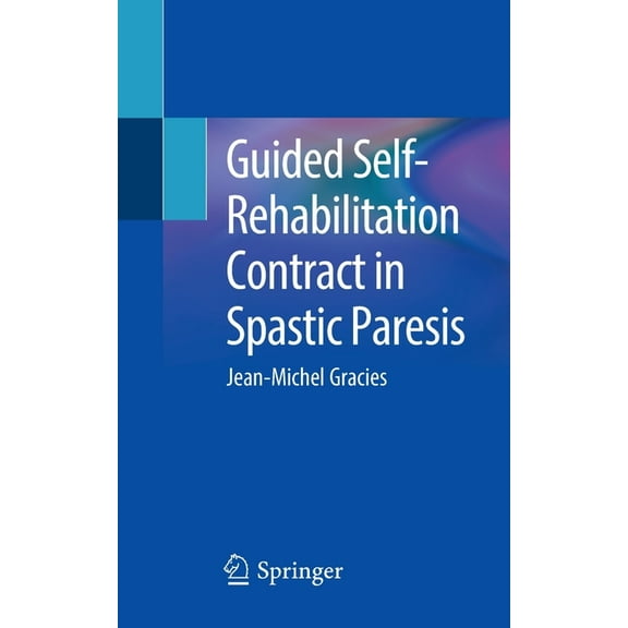 Guided Self-Rehabilitation Contract in Spastic Paresis, (Paperback)