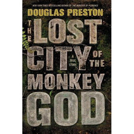 The Lost City of the Monkey God : A True Story (Best Temple Of The Monkey God)