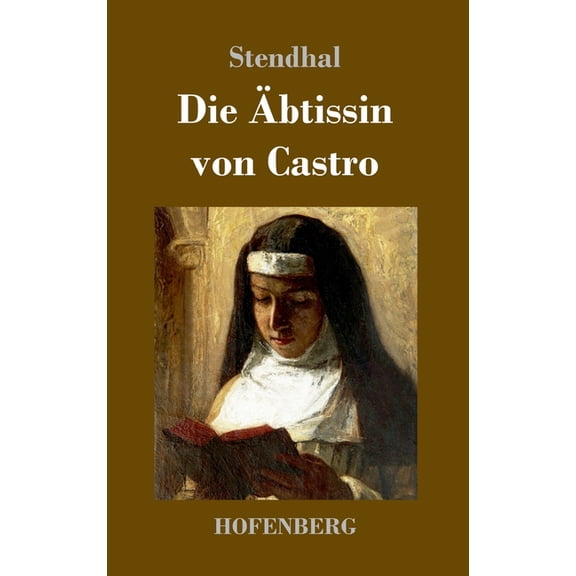 Die Äbtissin von Castro : Eine Novelle (Hardcover)
