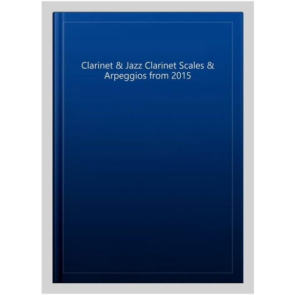 Clarinet Scales Grades 1-8 From 2015