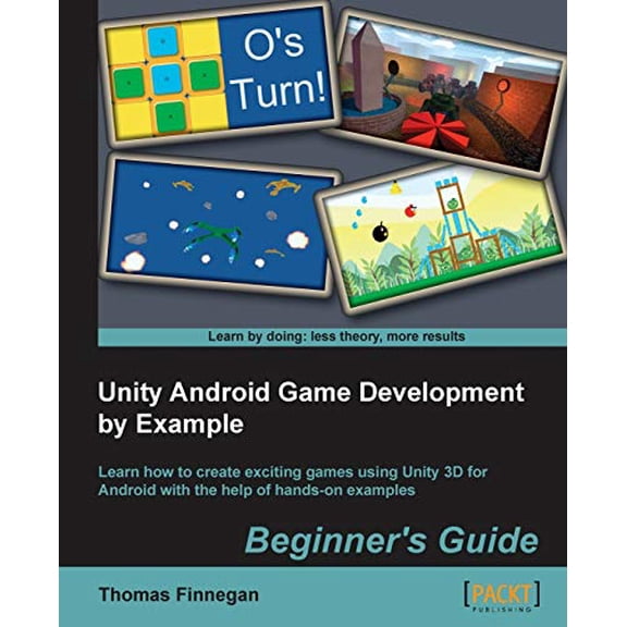 Pre-Owned Unity Android Game Development by Example Beginner's Guide (Paperback) 1849692017 9781849692014