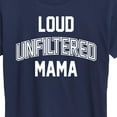 thumbnail image 3 of Instant Message - Loud Unfiltered Mama  - Women's Short Sleeve Graphic T-Shirt, 3 of 6