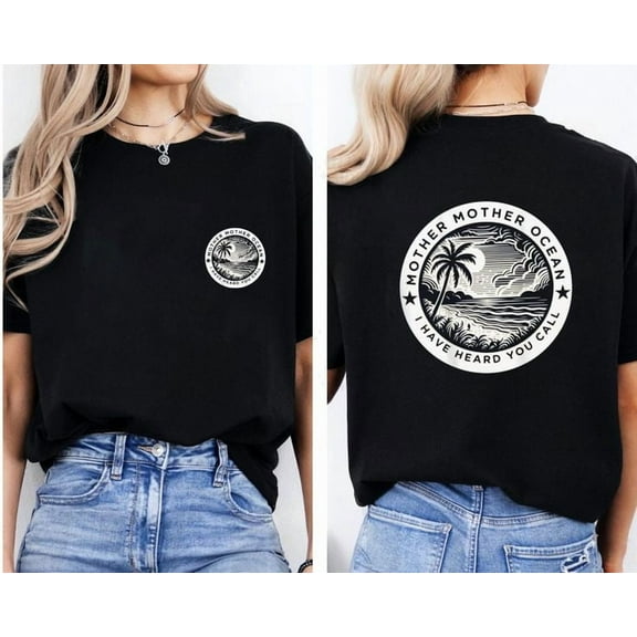 Mother Mother Ocean I Have Heard You Call (2 side ) T-Shirt Unisex, Sizes S-5XL, Tbun