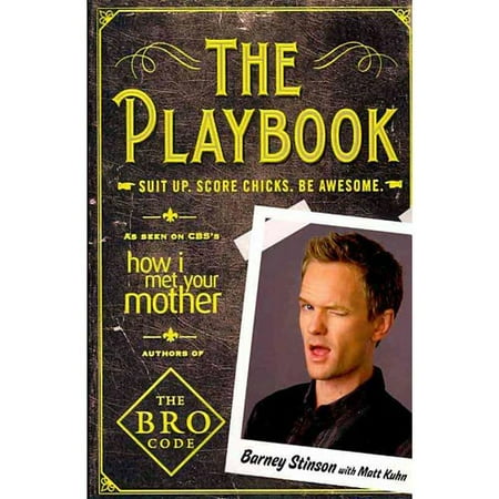 The Playbook: Suit Up, Score Chicks, Be Awesome