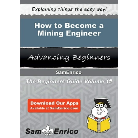 How to Become a Mining Engineer - eBook