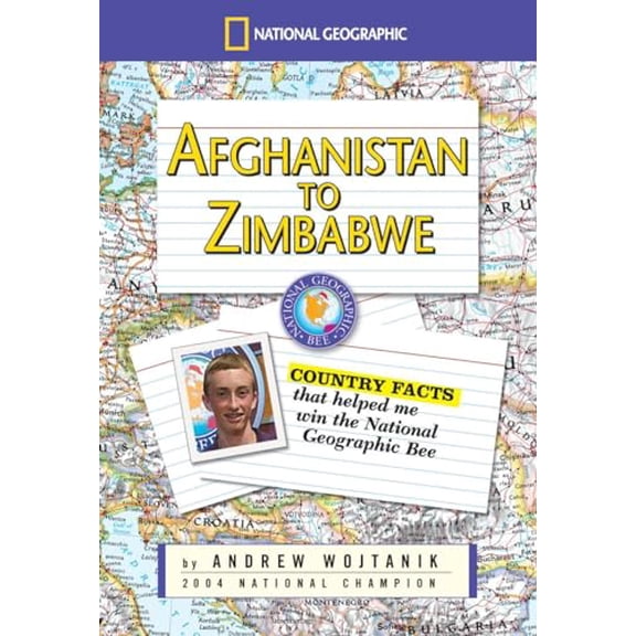 Pre-Owned Afghanistan to Zimbabwe: Country Facts That Helped Me Win the National Geographic Bee (Paperback) 0792279816 9780792279815