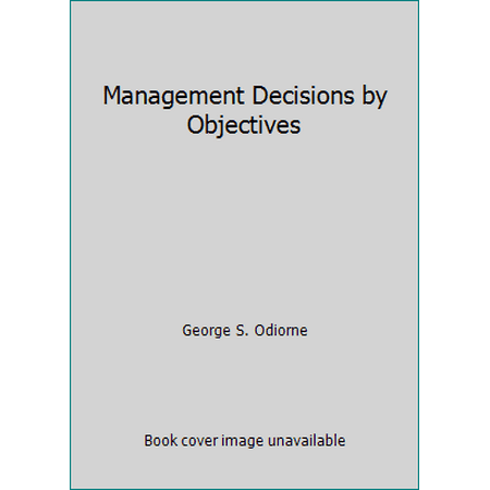 Management Decisions by Objectives, Used [Paperback]