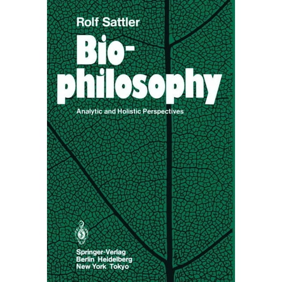 Biophilosophy: Analytic and Holistic Perspectives, (Paperback)