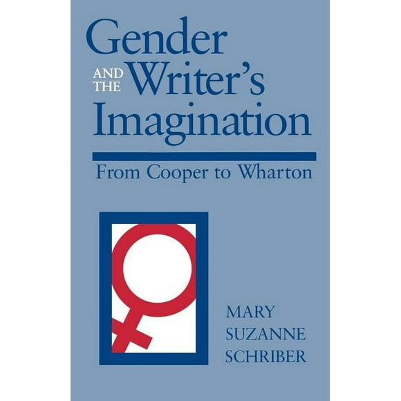 Gender and the Writer's Imagination: From Cooper to Wharton (Paperback)