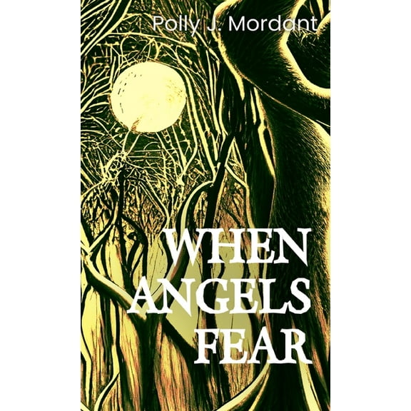 When Angels Fear, (Hardcover)