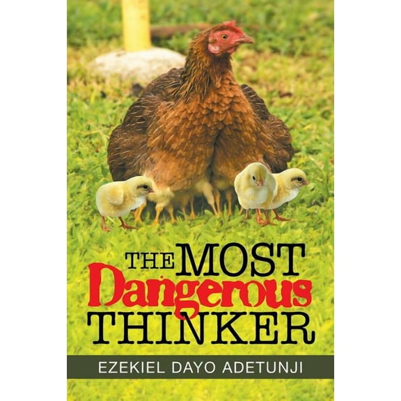 The Most Dangerous Thinker (Paperback)
