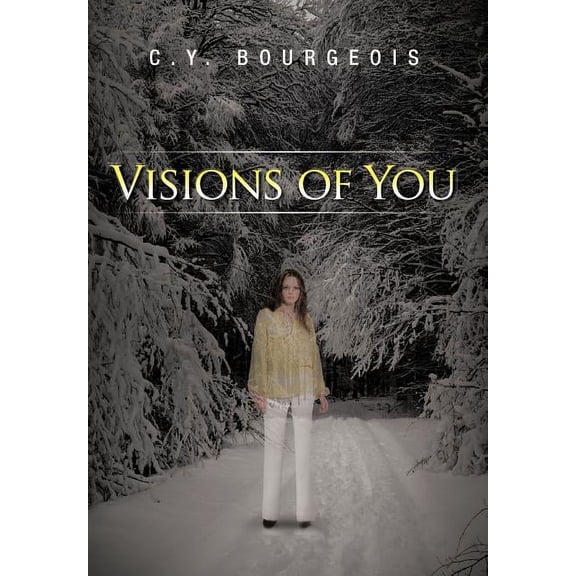 Visions of You (Hardcover) by C y Bourgeois