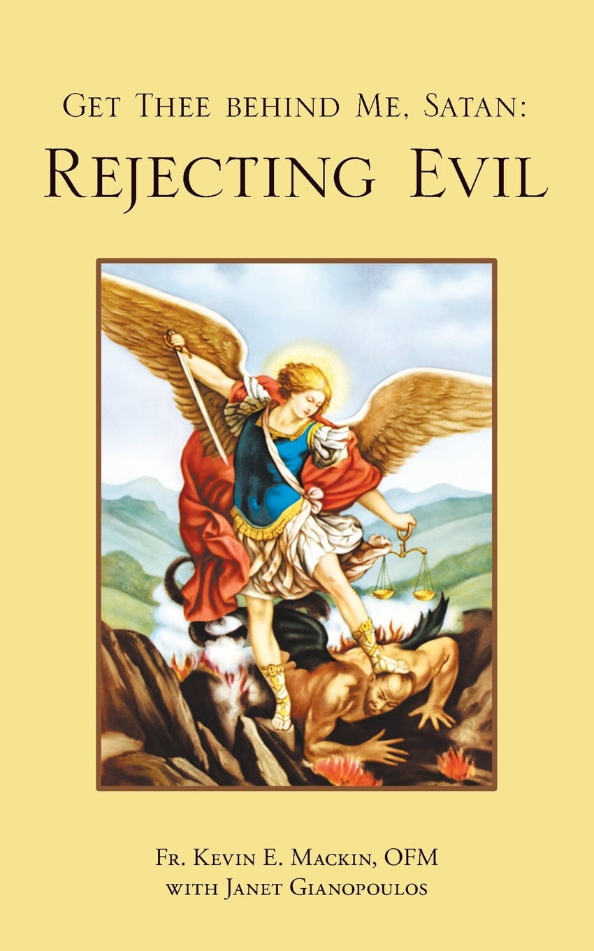 Get Thee Behind Me, Satan Rejecting Evil (Paperback)