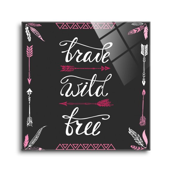 Brave Wild Free Pink Arrows Feathers 12 x 12 Glass Wall Hanging Sign