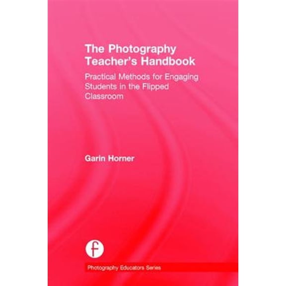 Pre-Owned Photography Educators The Photography Teacher's Handbook, (Hardcover)