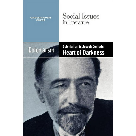 Social Issues in Literature Colonialism in Joseph Conrad's Heart of Darkness, (Paperback)