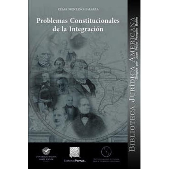 Problemas constitucionales de la integración Editorial Porrúa 9786070914775