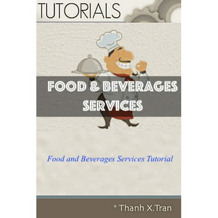 Food and Beverages Services - eBook (Best Food Services Inc)
