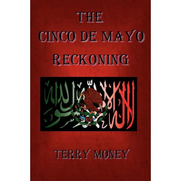 The Cinco de Mayo Reckoning, (Paperback)