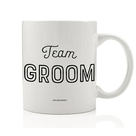 TEAM GROOM Coffee Mug Gift Idea Engagement Bachelor Parties Groomsmen Bridal Party Present Wedding Rehearsal Favors Male Family Members & Friends 11oz Ceramic Beverage Tea Cup Digibuddha (Best Man And Groomsmen Gifts)