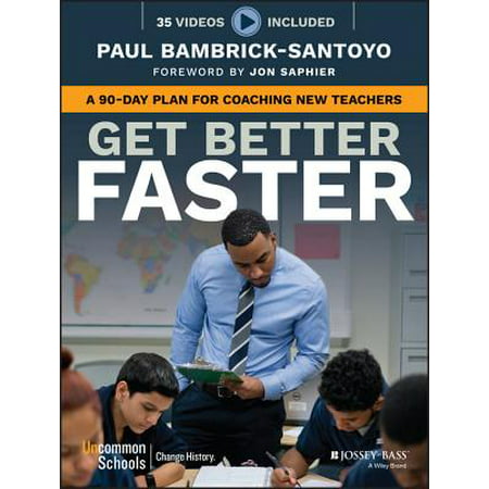 Get Better Faster : A 90-Day Plan for Coaching New (Best Way To Get Faster)