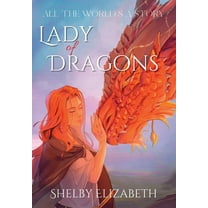 Lady of Dragons (Part One): A Dragon Rider Friends-to-Lovers Young Adult Fantasy Romance, (Hardcover)