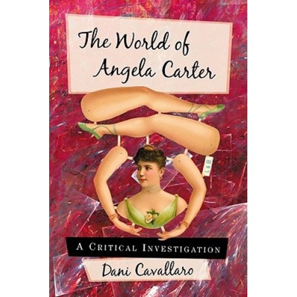 Le Monde d'Angela Carter: une Enquête Critique