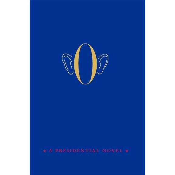 O : A Presidential Novel (Paperback)