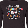 thumbnail image 4 of Inktastic My Dad Graduated and I'm Super Proud Long Sleeve Youth T-Shirt, 4 of 5